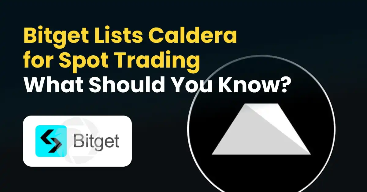 Bitget Lists Caldera for Spot Trading | What Should You Know?