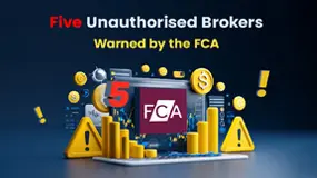 Five Unauthorised Brokers Warned by the FCA