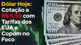 Dólar Hoje: Cotação a R$ 5,59 com Tarifas dos EUA e Copom no Foco
