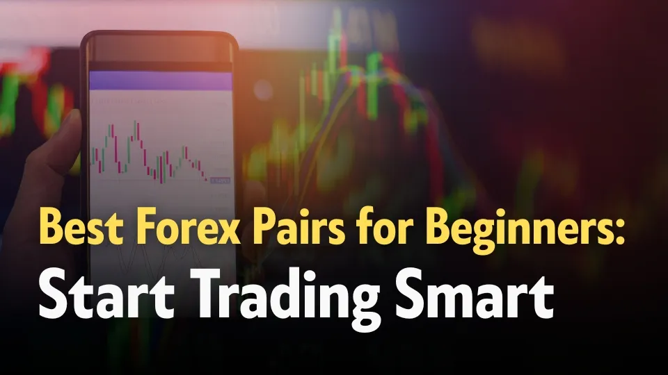 Best Forex Pairs for Beginners Start Trading Smart.jpg Best Forex Pairs for Beginners Start Trading Smart.jpg