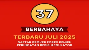 TERBARU Juli 2025 ! 37 Platform Masuk Daftar Broker Forex Penipu PERUSAK Trading Global