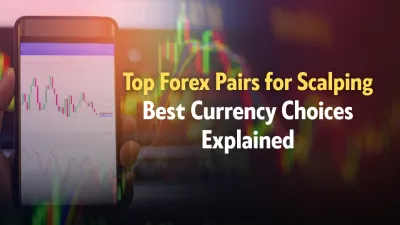 Top Forex Pairs for Scalping: Best Currency Choices Explained