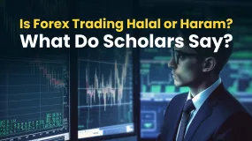 Is Forex Trading Halal or Haram? What Do Scholars Say?