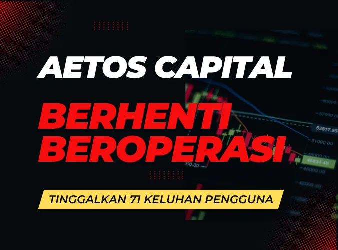 kejutan-broker-business-aetos-capital-group-berhenti-beroperasi-di-inggris-ada-71-keluhan-penggunanya.png kejutan-broker-business-aetos-capital-group-berhenti-beroperasi-di-inggris-ada-71-keluhan-penggunanya.png