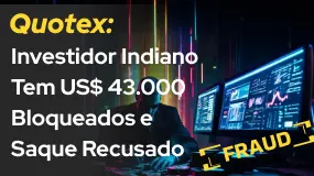 Quotex: Investidor Indiano Tem US$ 43.000 Bloqueados e Saque Recusado 