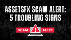 AssetsFX Scam Alert: 5 Troubling Signs 