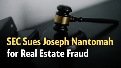 SEC Lawsuit Targets Real Estate Fraud Scheme by Joseph Nantomah