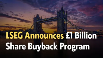LSEG Announces £1 Billion Share Buyback Program