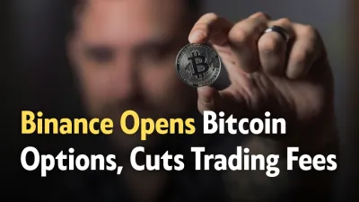 Binance Opens Bitcoin Options, Cuts Trading Fees