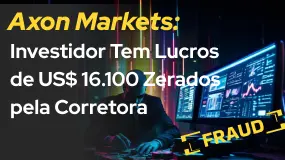 Axon Markets: Investidor Tem Lucros de US$ 16.100 Zerados pela Corretora