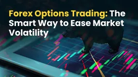 Forex Options Trading: The Smart Way to Ease Market Volatility
