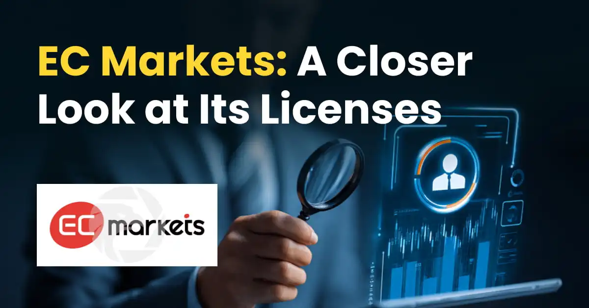 EC Markets: A Closer Look at Its Licenses 