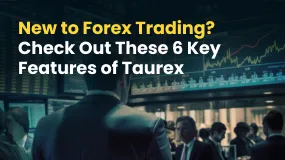 New to Forex Trading? Check Out These 6 Key Features of Taurex