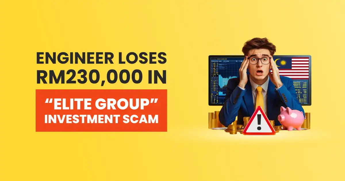 Engineer Loses RM230,000 in “Elite Group” Investment Scam