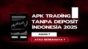 Jadi Bikin Bahagia Atau Sengsara ?! Meneliti Penggunaan APK Trading Tanpa Deposit di Indonesia 2025