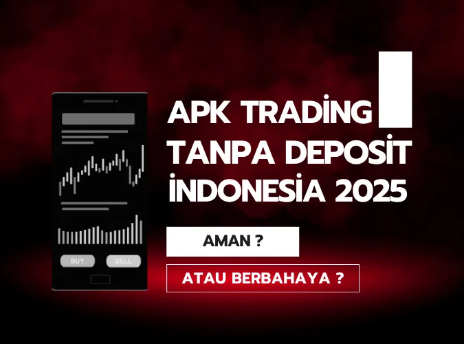 apakah-apk-trading-tanpa-deposit-di-indonesia-2025-bikin-bahagia-atau-sengsara.png apakah-apk-trading-tanpa-deposit-di-indonesia-2025-bikin-bahagia-atau-sengsara.png