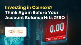 Investing in Coinexx? Think Again Before Your Account Balance Hits ZERO