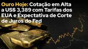 Ouro Hoje: Cotação em Alta a US$ 3,389 com Tarifas dos EUA e Expectativa de Corte de Juros do Fed