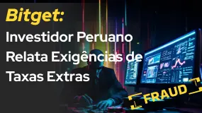 Bitget: Investidor Peruano Relata Exigências de Taxas Extras