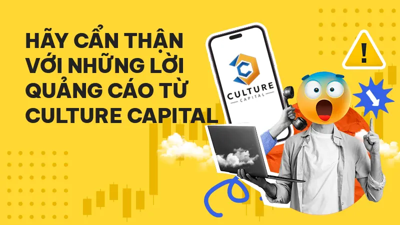 WikiFX cảnh báo sàn Forex lừa đảo Culture Capital: Hãy cẩn thận với những quảng cáo
