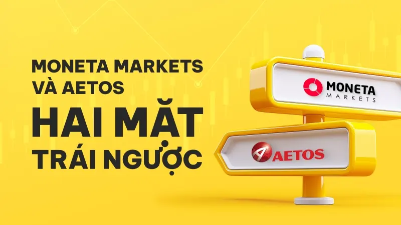 Moneta Markets nhận giấy phép FCA, AETOS lừa đảo nên từ bỏ? Sự thật là gì?