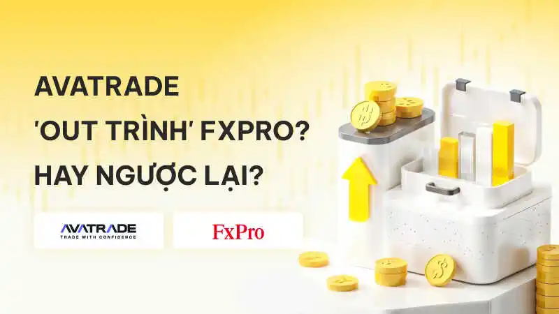 Sàn AvaTrade hay FxPro? So sánh Spread & Phí tháng 08/2025
