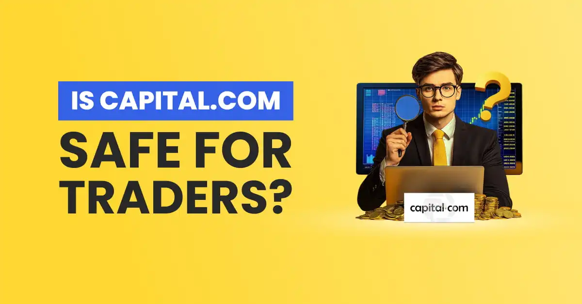 Is Capital.com Safe for Traders? 