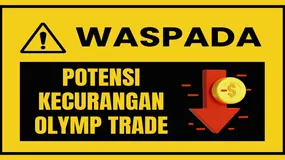 Trader Indonesia ! YUK Tetap Waspada Potensi Kecurangan Broker Olymp Trade 2025