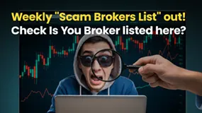 Weekly "Scam Brokers List" out! Check Is You Broker listed here?
