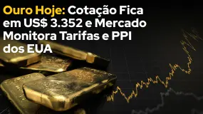 Ouro Hoje: Cotação Fica em US$ 3.352 e Mercado Monitora Tarifas e PPI dos EUA