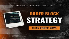 Menggali MISTERI: Penerapan Order Block Strategy untuk Profit dalam Trading Forex 2025 di Indonesia