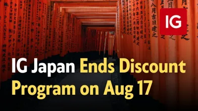 IG Japan Ends Discount Program on Aug 17