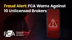 Fraud Alert: FCA Warns Against 10 Unlicensed Brokers