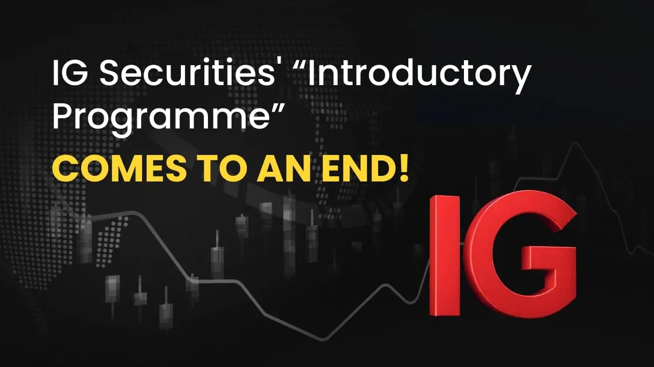 IG Securities' “Introductory Programme” Comes to an End! 