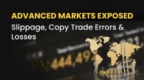 Advanced Markets Exposed: Slippage, Copy Trade Errors & Losses