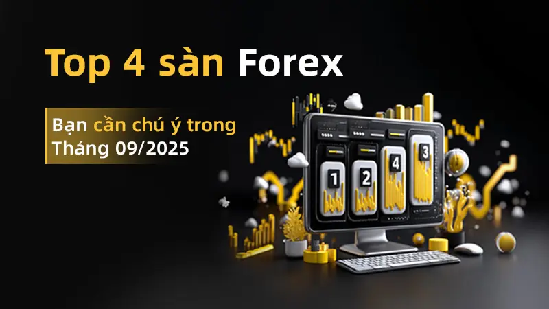 Top 4 sàn Forex mà bạn nên tránh xa trong tháng 9/2025 để không mất tiền oan