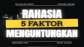 Apa Itu Pip Dalam Forex? RAHASIA 5 Faktor Agar Menguntungkan Dalam Trading Online 2025