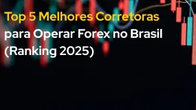 Top 5 Melhores Corretoras para Operar Forex no Brasil (Ranking 2025)