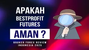 Broker Forex Review 2025: Apakah PT Bestprofit Futures (BPF) Aman untuk Trader Indonesia?
