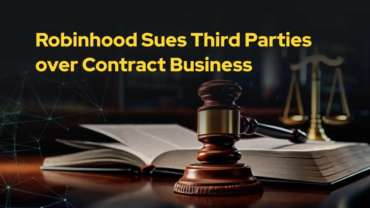 Robinhood Sues Third Parties over Contract Business