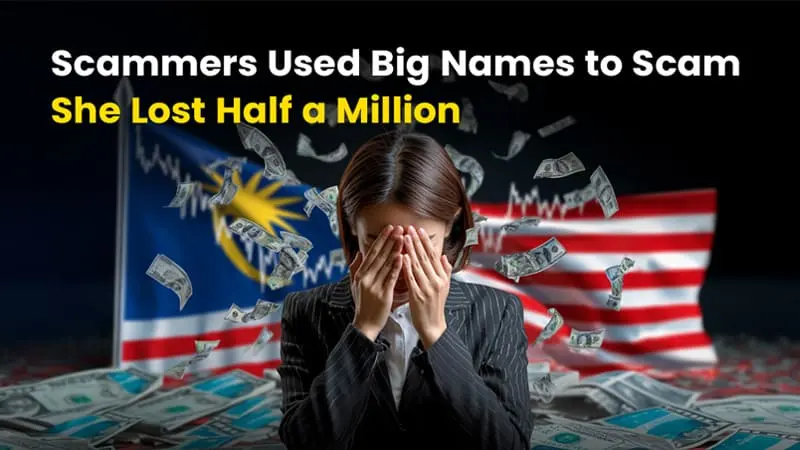 Scammers Used Big Names to Scam | She Lost Half a Million