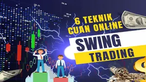 Penerapan 6 Teknik Swing Trading Yang Berikan CUAN Forex Online 2025