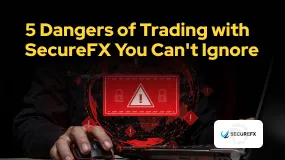 5 Dangers of Trading with SecureFX You Can't Ignore