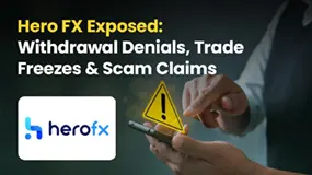 Hero FX Exposed: Withdrawal Denials, Trade Freezes & Scam Claims
