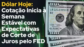 Dólar Hoje: Cotação Inicia a Semana Estável com Expectativas de Corte de Juros pelo FED