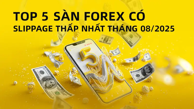 Top 5 sàn có Slippage thấp nhất tháng 08/2025