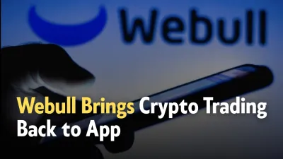Webull Brings Crypto Trading Back to App
