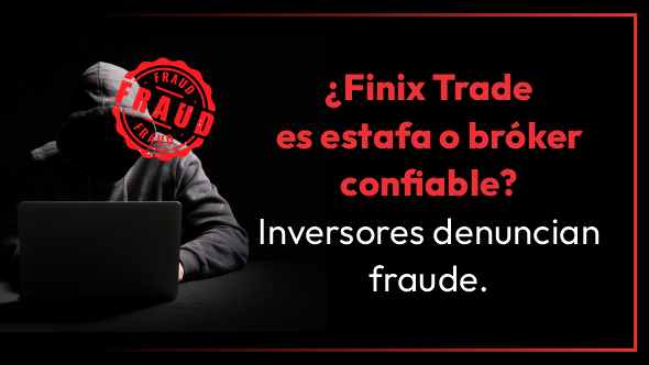 ¿Finix Trade es estafa o bróker confiable? Inversores denuncian fraude.