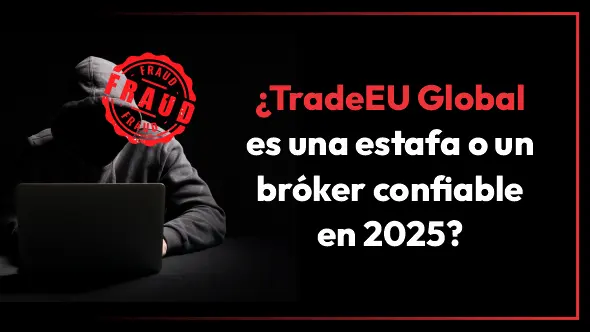 ¿TradeEU Global es una estafa o un bróker confiable en 2025?
