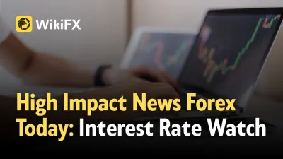 High Impact News Forex Today: Interest Rate Watch